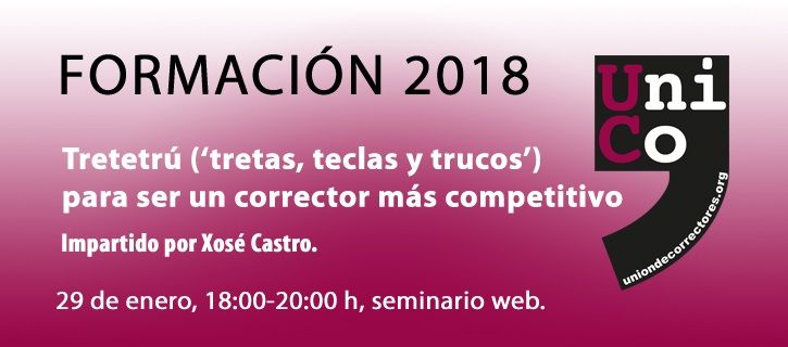 Formación UniCo 2018: «Tretetrú (‘tretas, teclas y trucos’) para ser un corrector más competitivo»