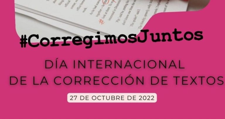 ¡Feliz Día Internacional de la Corrección de Textos 2022!